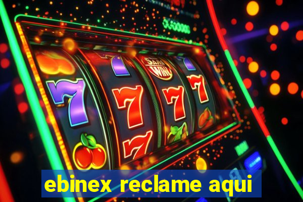 ebinex reclame aqui